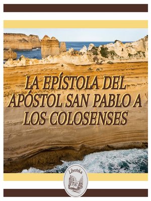 cover image of La Epístola Del Apóstol San Pablo a Los Colosenses